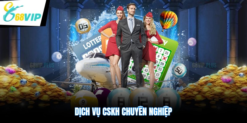 Dịch vụ CSKH chuyên nghiệp