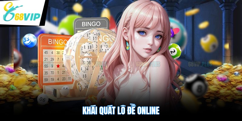 Khái quát lô đề online