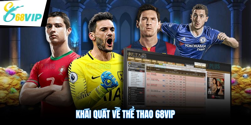 Khái quát về thể thao 68VIP