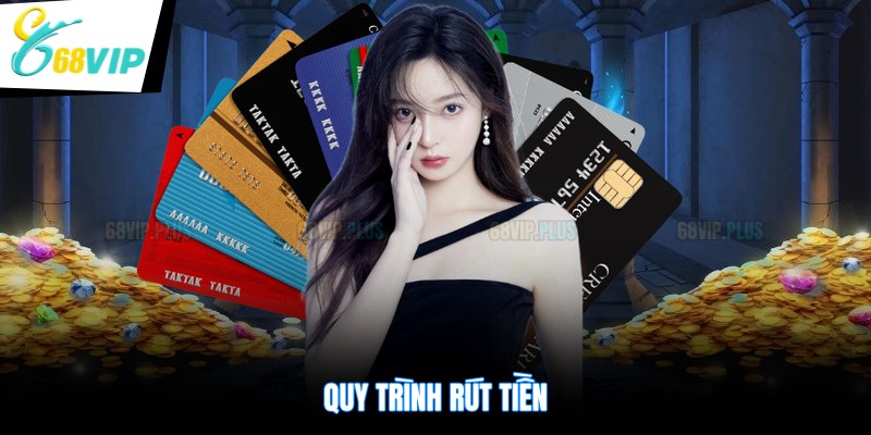 Quy trình rút tiền